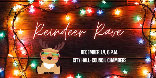 Reindeer Rave at City Hall Council Chambers