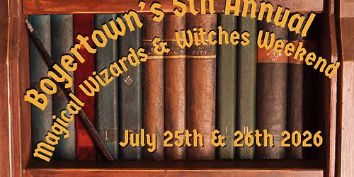 Boyertown\u2019s 5th annual Magical Wizard & Witches Weekend!
