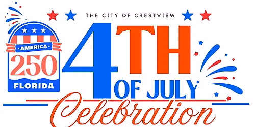4th of July Celebration - City of Crestview