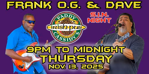 Frank O.G. & Dave at Paddy Cassidy's THU, NOV 13, 2025