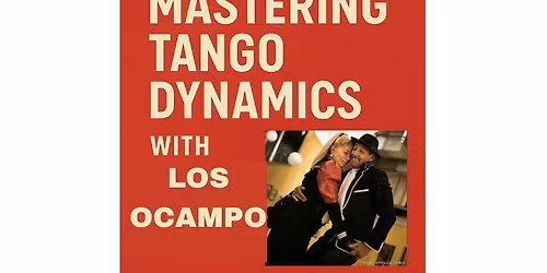 \u2728 A Special Night of Tango with Los Ocampo! \u2728