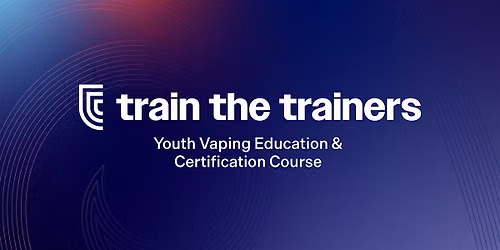 Train the Trainers Vaping Education | Christchurch Workshop