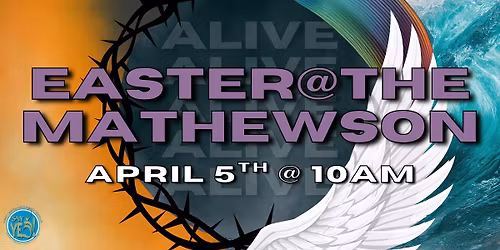 Easter @ The Mathewson 2026