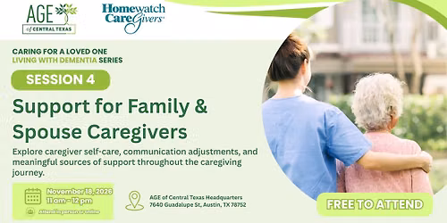 Support for Family & Spouse Caregivers (Caring for a Loved One Living with Dementia Series)