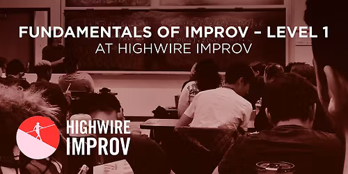 Fundamentals of Improv Level 1 - Multiweek Class