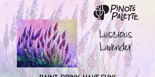 $30 Luscious Lavender Paint and Sip Night Out