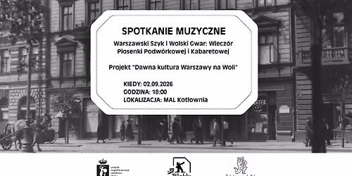 Spotkanie muzyczne: Warszawski szyk i Wolski Gwar