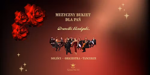 Muzyczny Bukiet dla Pa\u0144 \u2013 Brunetki, blondynki...