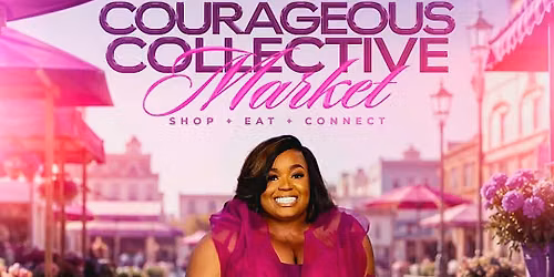 The Courageous Collective Market