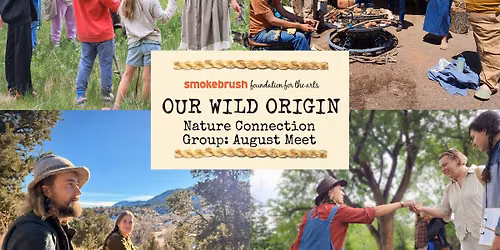 Our Wild Origin Nature Connection Group: August Meet