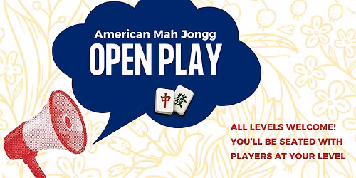 Mah Jongg Open Play Rise and Shine - Sept 14