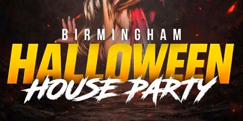 Halloween House Party Saturday 31st October Birmingham