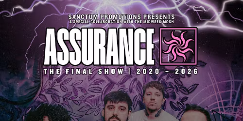 ASSURANCE: THE FINAL SHOW + SHOOT TO K*ll, PARTING WITH ORIGIN, GROVE WARDEN, EQUINOX
