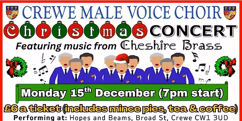 Crewe Male Voice Choir - Charity Christmas Concert (MON 15th DEC) at Hopes & Beams