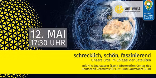 schrecklich, sch\u00f6n, faszinierend - Unsere Erde im Spiegel der Satelliten