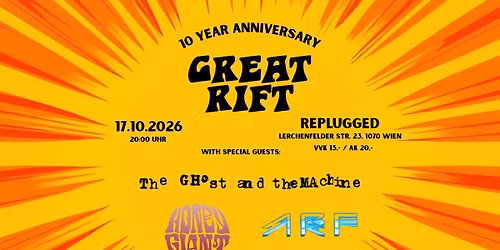 10 year anniversary - GREAT RIFT + The Ghost And The Machine \/ Honeygiant \/ A.R.F.