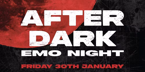 AFTER DARK EMO NIGHT - Newcastle