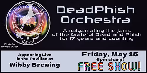 DeadPhish Orchestra | Free in the Festgarten at Wibby