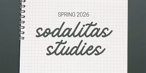 Spring 2026 Sodalitas Studies | Rapid City Women