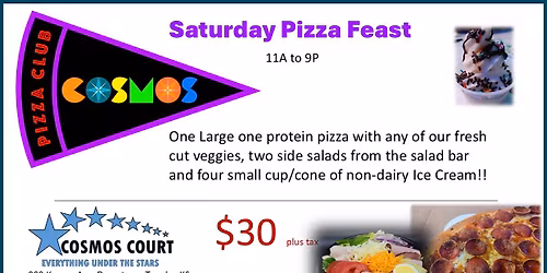 Saturday Pizza Party 11a to 10p ONLY $30