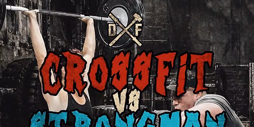 Crossfit vs. Strongman