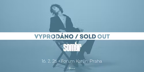 sombr \/\/ THE LATE NIGHTS & YOUNG ROMANCE TOUR \/\/ PRAGUE \/\/ SOLD OUT
