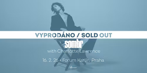 sombr \/\/ THE LATE NIGHTS & YOUNG ROMANCE TOUR \/\/ PRAGUE \/\/ SOLD OUT