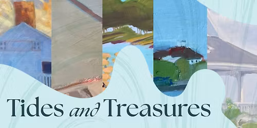 Tides and Treasures: Art Exhibit