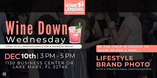 Orlando: Wine Down Wednesdays At Home1st Lending!