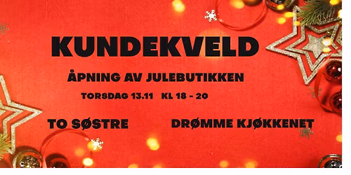 Kundekveld - \u00c5pning av julebutikken.