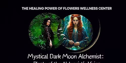 Mystical Dark Moon Alchemist:  Plants of the Alchemist\u2019s Vision In-Person
