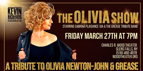 Olivia Newton-John \/ Grease Tribute @ Wood Theater Glens Falls, NY