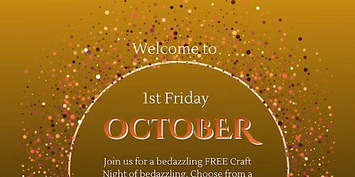 First Friday - Bedazzling Night