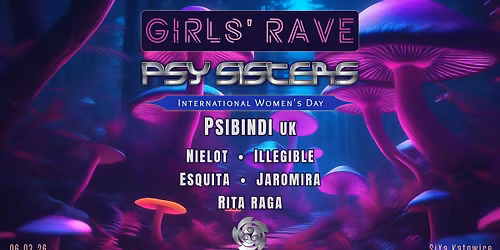 SiXa: Girls' Rave x Psy-Sisters - International Women's Day Poland Blast!