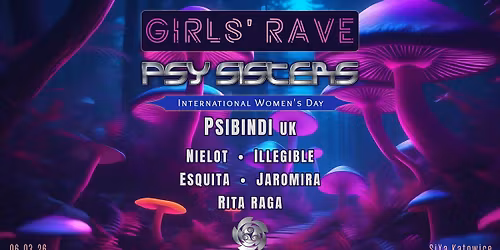 SiXa: Girls' Rave x Psy-Sisters - International Women's Day Poland Blast!