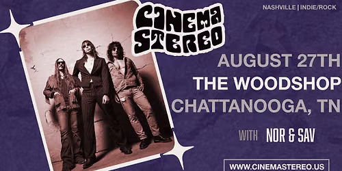 Cinema Stereo w\/ Nor & Sav at The Woodshop