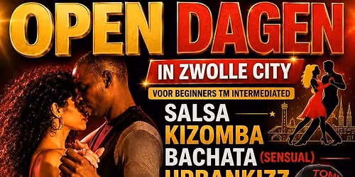 Zwolle City Open Dagen Salsa, Kizomba, Bachata(Sensual), Urbankizz & Konpa