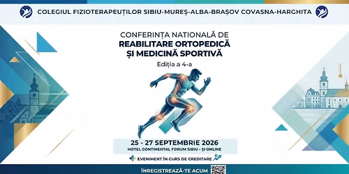 Conferin\u021ba Na\u021bional\u0103 de Reabilitare Ortopedic\u0103 \u0219i Medicin\u0103 Sportiv\u0103 edi\u021bia a 4-a