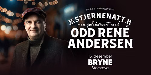 Stjernenatt \u2013 en julekonsert med Odd Ren\u00e9 Andersen \/\/ Storstova