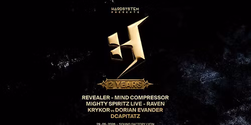 HARDSYSTEM : 2 YEARS