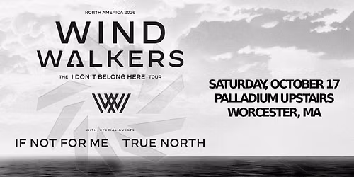 Wind Walkers \u2014 The "I Don't Belong Here" Tour