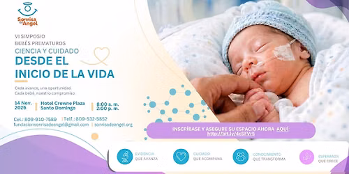 VI SIMPOSIO BEB\u00c9S PREMATUROS: CIENCIA Y CUIDADO DESDE EL INICIO DE LA VIDA