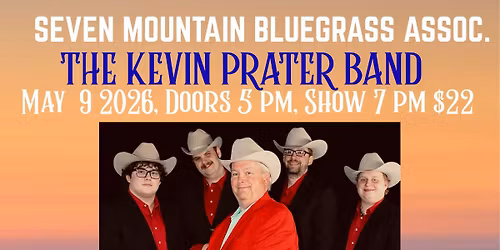 Seven Mountain Bluegrass Assoc. presents The Kevin Prater Band