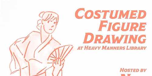 Costumed Figure Drawing at Heavy Manners Hosted by Nel Art Model (6\/8)