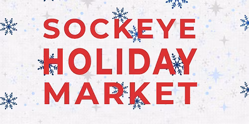 Sockeye Holiday Market