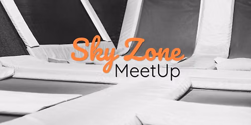 Sky Zone Palm Bay Meetup