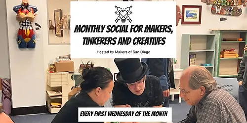 Monthly Social for Makers Tinkerers and Creatives