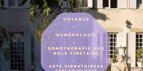 atelier # A la  D\u00e9couverte de Soi # Voyance Numerologie  Sonotherapie  R\u00e9flexologie  