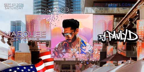 DJ Pauly D | Labor Day Weekend Pool Party | Marquee Las Vegas