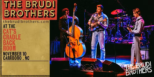 The Brudi Brothers \u2013 LIVE at CAT'S CRADLE BACK ROOM \u2013 with The Wildmans